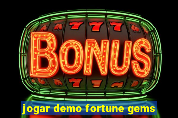 jogar demo fortune gems